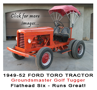 1949-52 FORD TORO TRACTOR Groundsmaster Golf Tugger Flathead Six - Runs Great!